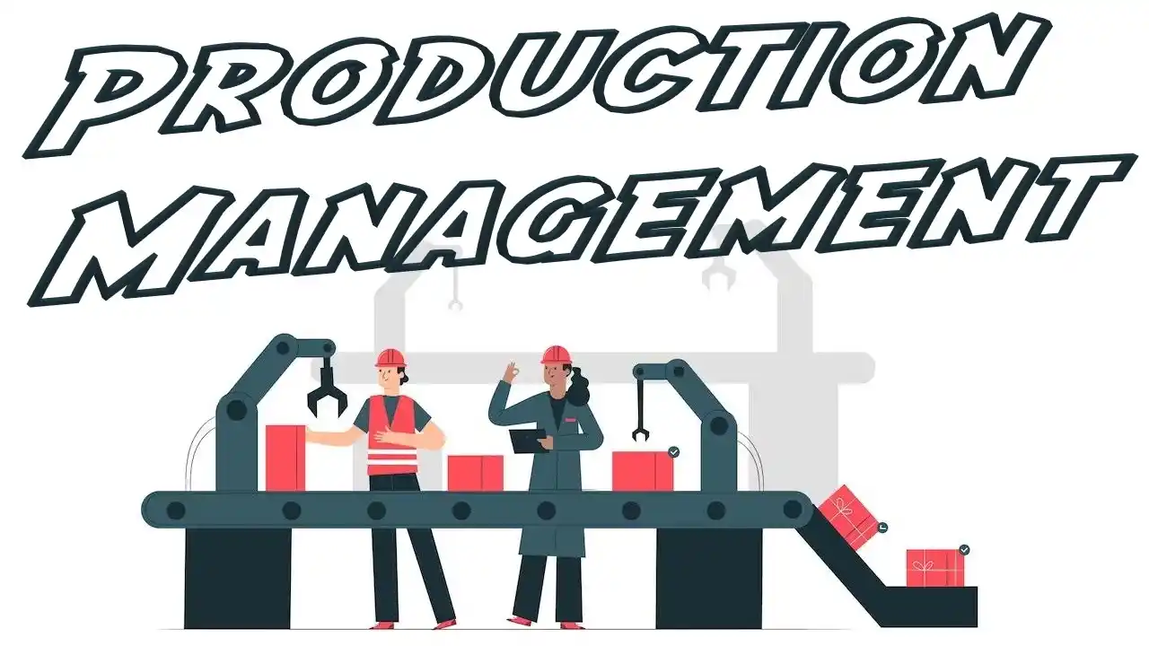 Importance of Production Management-Importance of Production Management-What is the Production Management Importance